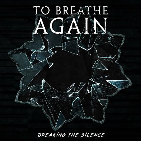 Breaking the Silence