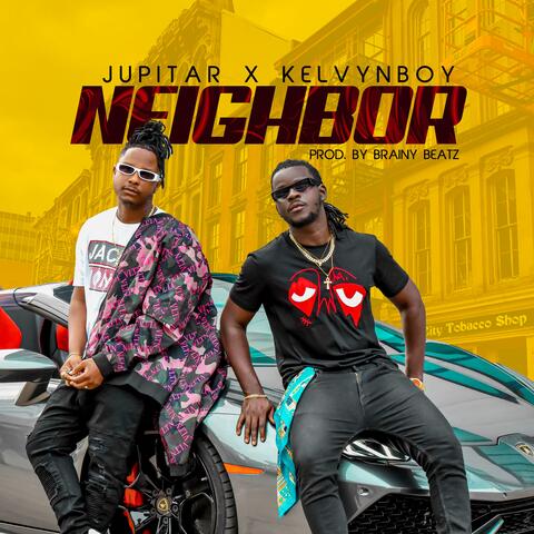 Neighbor (feat. Kelvyn Boy)