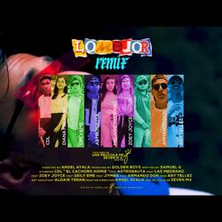 Lo Mejor RMX (feat. ZOEY JOYCE, Melanie & Diana Medrano, JYMBA, Armando Don, Ary Tellez, Astronauta, Geily Eme & MELANIE MEDRANO)