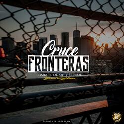 Cruce Fronteras (feat. Jay Huesos)