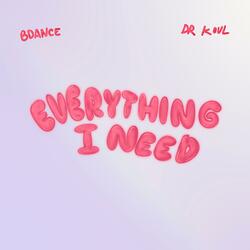 Everything I Need