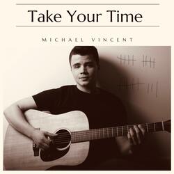 Take Your Time