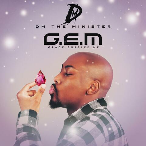 G.E.M (Grace Enabled Me)