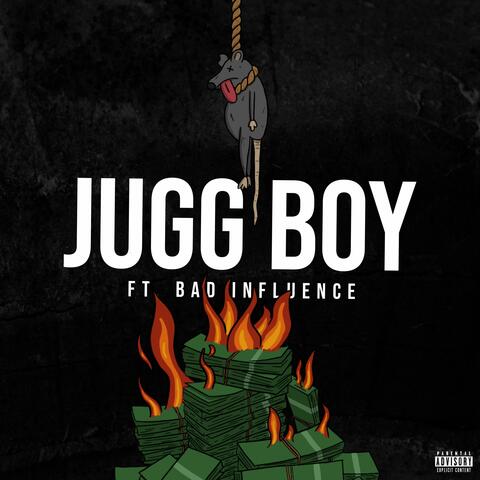 Jugg Boy (feat. Bad Influence)