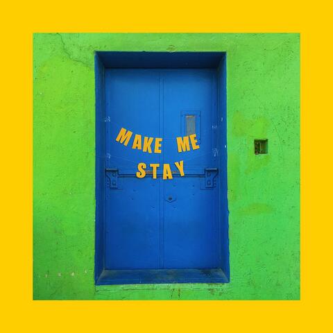 Make Me Stay (feat. Ian Merete)