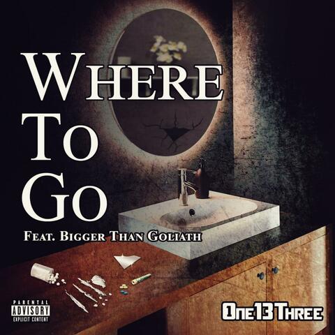Where to Go (feat. Bigger Than Goliath)