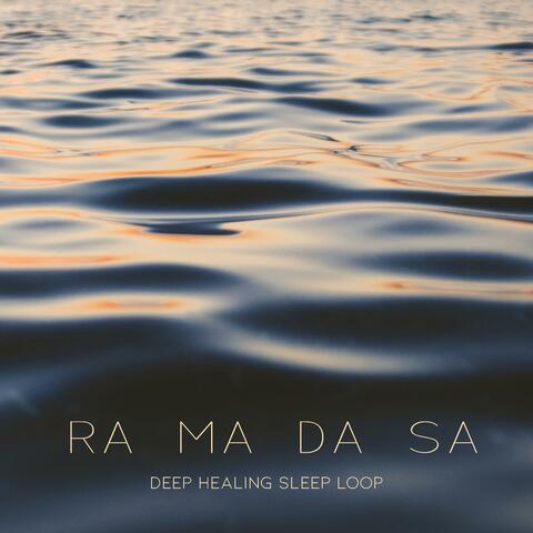 RA MA DA SA (Deep Healing Sleep Loop)