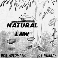 Natural Law (feat. Joe Murray)