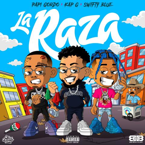 La Raza (feat. Kap G & Swifty Blue)