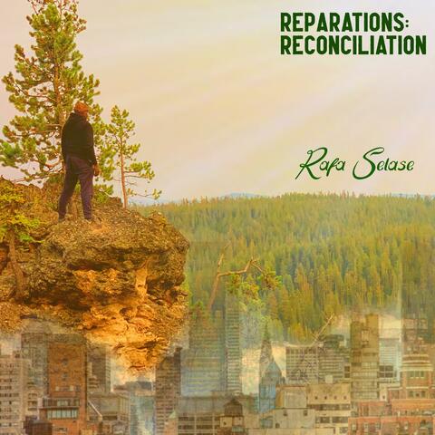 Reparations: Reconciliation (feat. Rainha Joy)