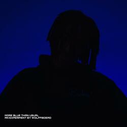 Feeling Blue Like All the Time