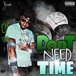 Don't Need Time