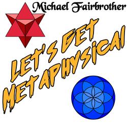 Let's Get Metaphysical
