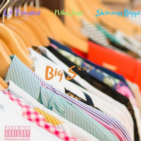 Big Shit (feat. Lil Timoteo, Nike Jays & Skinnyy Biggz)