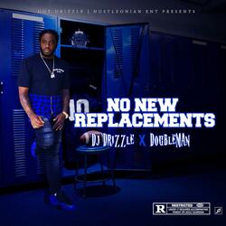 No New Replacements (feat. Doubleman)