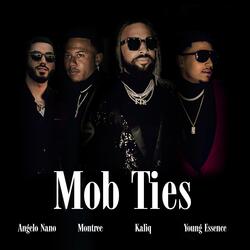 Mob Ties (feat. Angelo Nano, Young Essence & Montree)