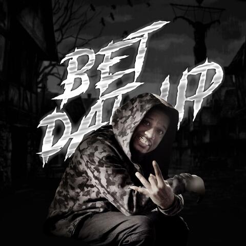 Bet Dat Up