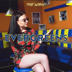 EVERGREENS