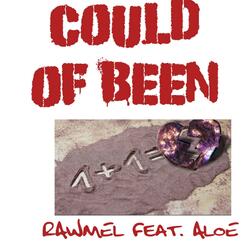Could Have Been (feat. Aloe)