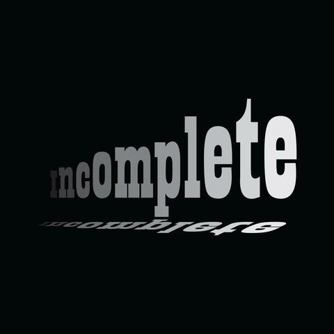 Incomplete