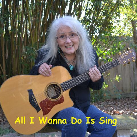All I Wanna Do Is Sing