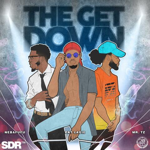 The Get Down (feat. Mr.Tz & Nebafufu)