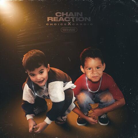 Chain Reaction (feat. Choice)