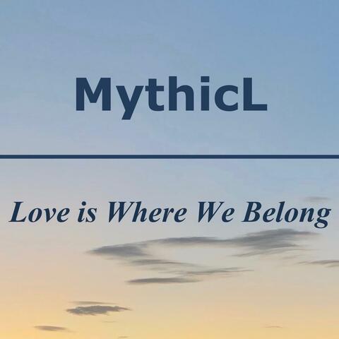 Love Is Where We Belong