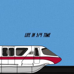 Life in 3/4 Time
