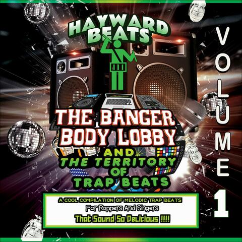 THE Banger Body Lobby and the Territory of Trap Beats Volume 1