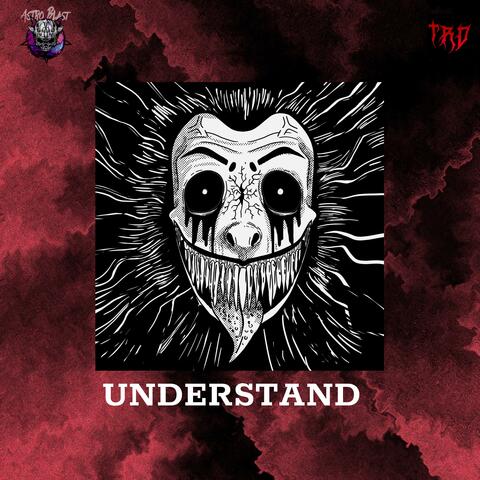 Understand (feat. TRD)
