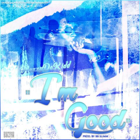 I'm Good