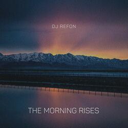 The Morning Rises