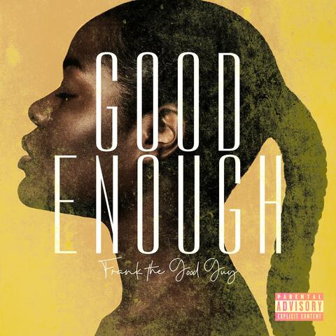 Good Enough (The Mind of Nevaeh)