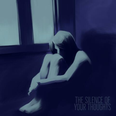 The Silence of Your Thoughts