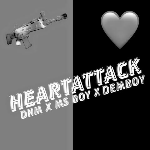 Heartattack (feat. Dnm & Ms Boy)