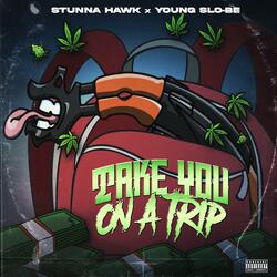 Take You on a Trip (feat. Young Slo-Be)