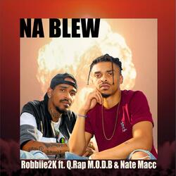NA Belew (feat. Robbiie2k & Nate Macc)