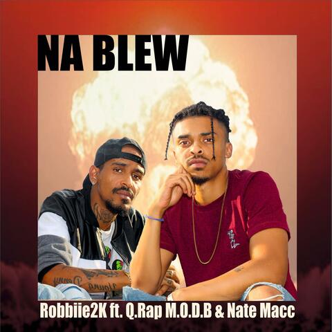 NA Belew (feat. Robbiie2k & Nate Macc)