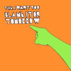 Blame It on Tomorrow