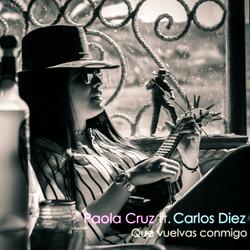 Que Vuelvas Conmigo (feat. Carlos Diez)
