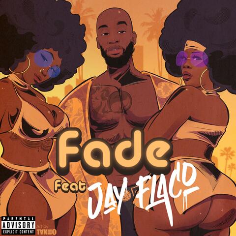 Fade (feat. Jay Flaco)