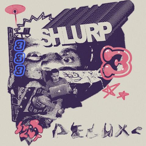 Shlurp 3 Deluxe