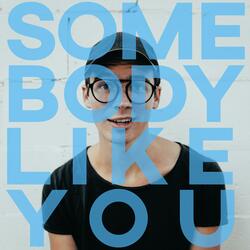 Somebody Like You