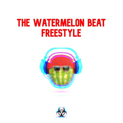 The Watermelon Beat Freestyle (feat. Sensei D)