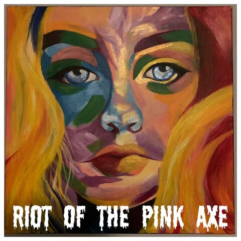 Riot of the Pink Axe