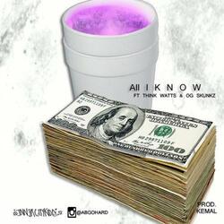 All I Know (feat. Think Watts & Skunkz)