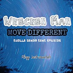 Wrecken Man Move Different (GwollaBandz)