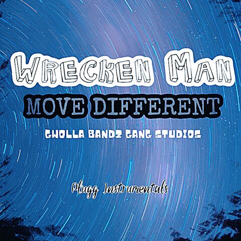 Wrecken Man Move Different (GwollaBandz)