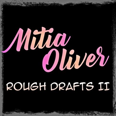Rough Drafts II